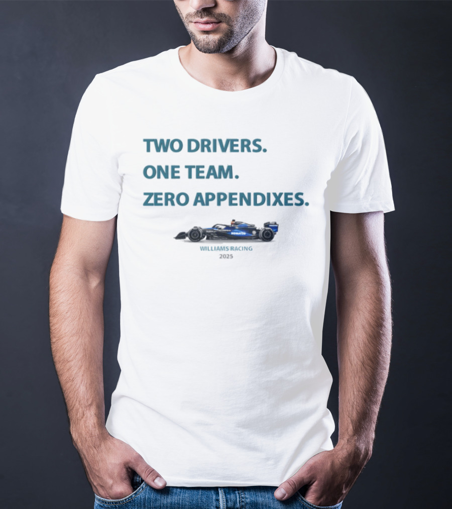 Two Drivers One Team Zero Appendixes Williams Racing 2023 T-Shirt