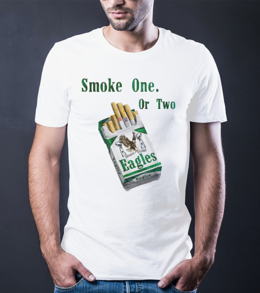 Smoke One Or Two Eagles Dynasty Killers T-Shirt