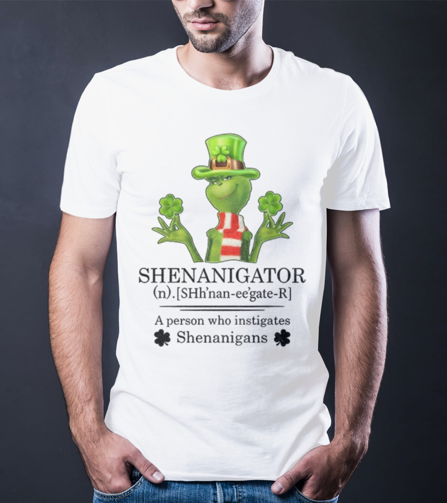 Shenanigator Grinch Shamrock Person Instigates Shenanigans Patrick Day T-Shirt