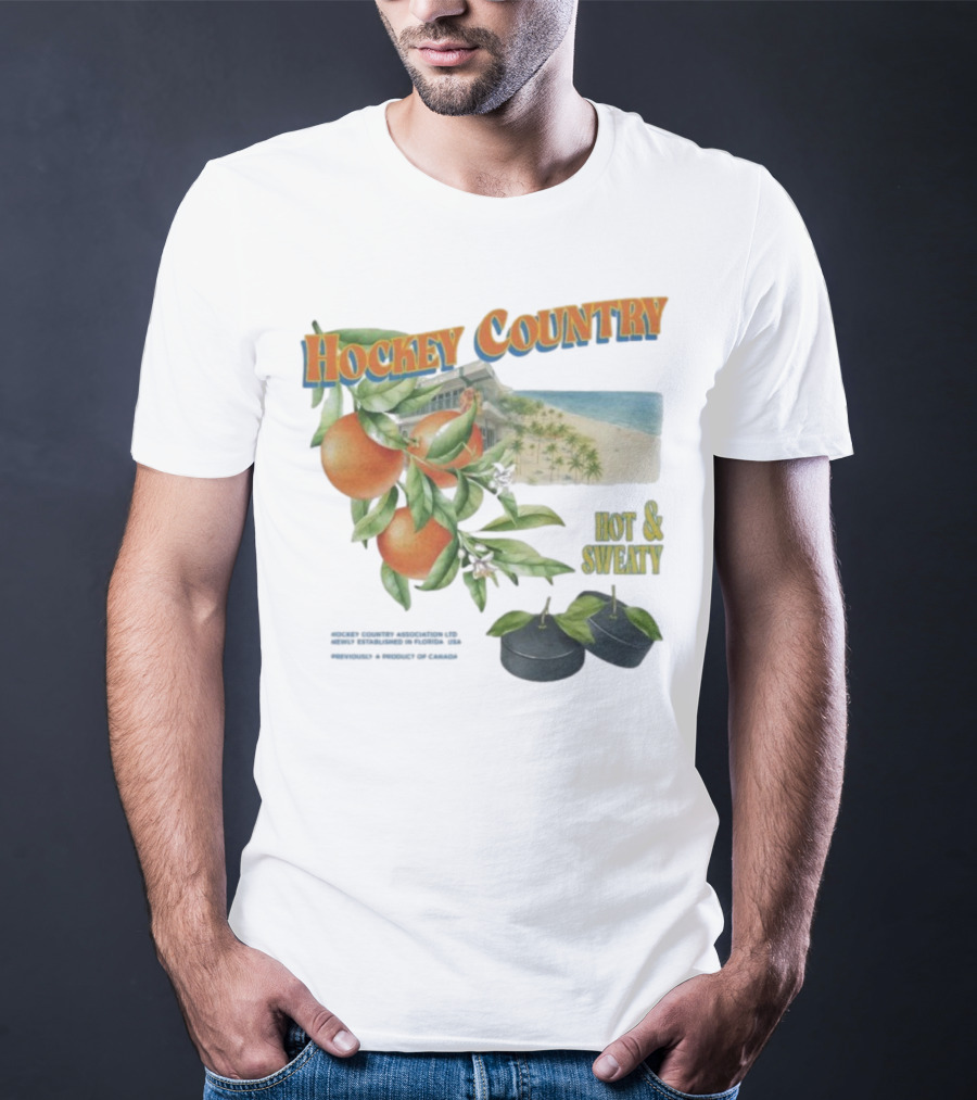 Hockey Country Hot And Sweaty Orange Grove Beach Palms T-Shirt