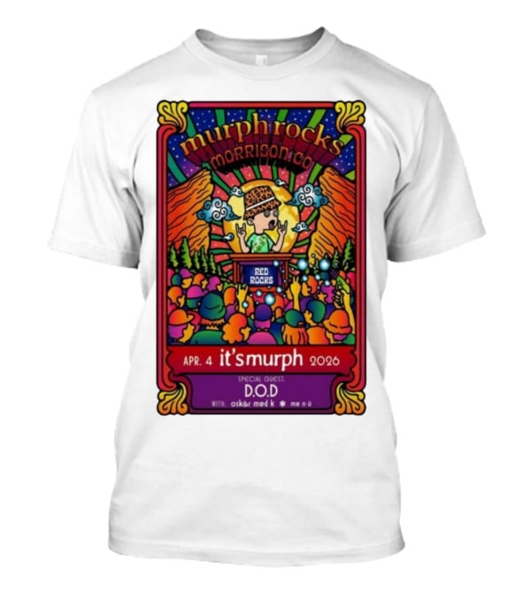 Murphrocks Morrison CO Apr 4 2026 Red Rocks Special Guest D.O.D It's Murph T-Shirt