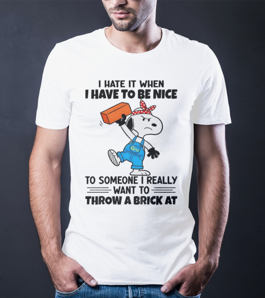 Snoopy I Hate It When I Have To Be Nice To Someone I Really Want To Throw A Brick At Gru Overalls Bandana T-Shirt