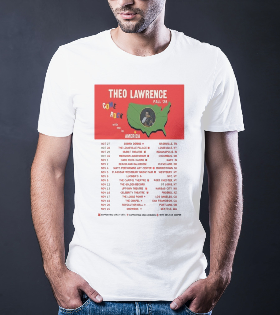 Theo Lawrence Fall 2025 Come Rock With Me In America Tour Dates And Cities T-Shirt