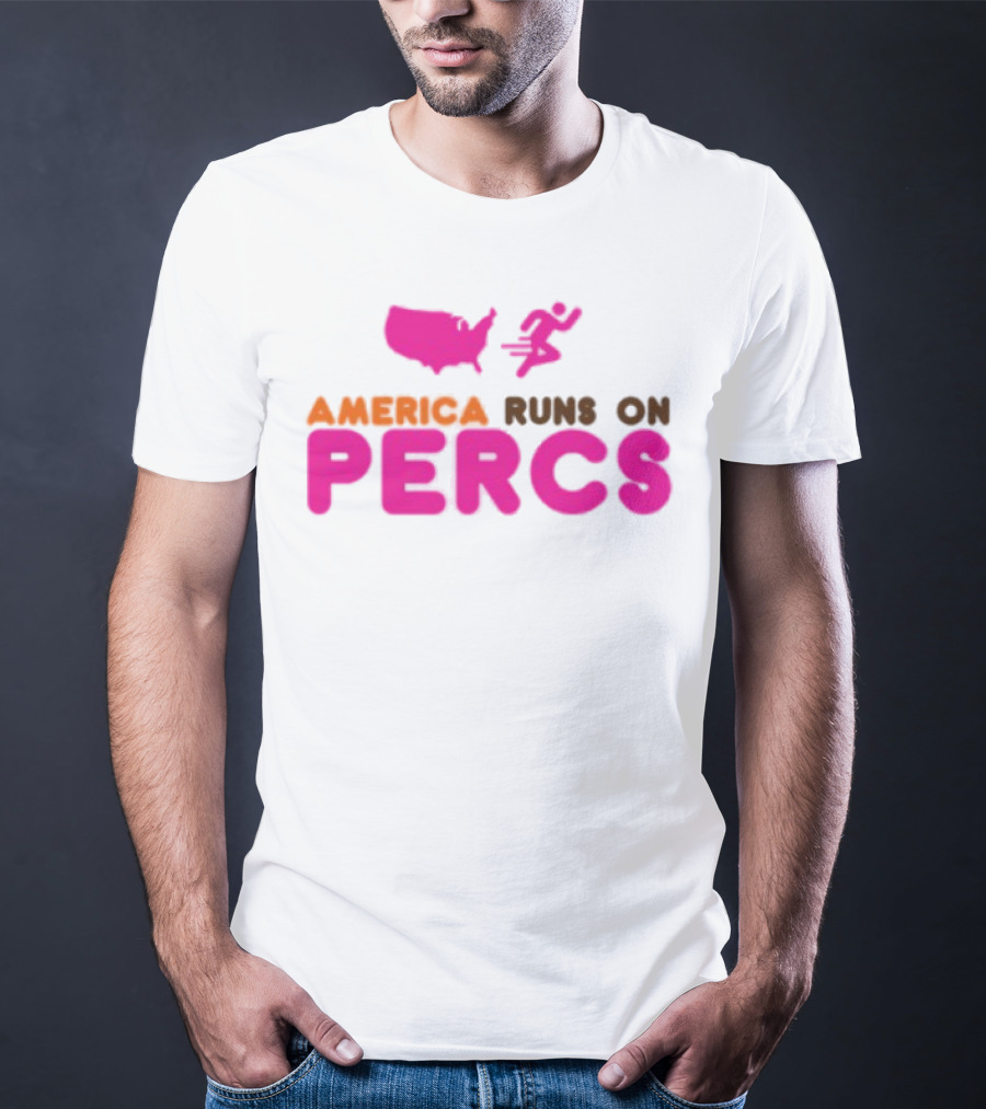 America Runs On Percs Map And Donut Parody T-Shirt