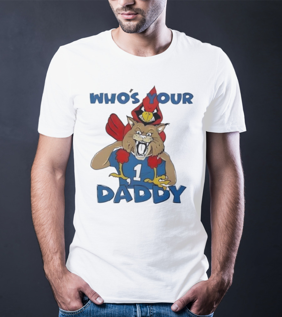 Kentucky Wildcats Louisville Cardinals Who's Your Daddy Mascot Rivalry T-Shirt
