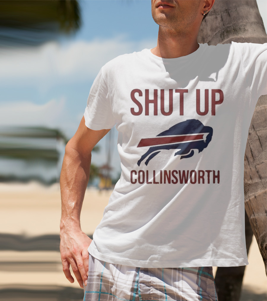 Shut Up Collinsworth Buffalo Bills Fan Statement T-Shirt
