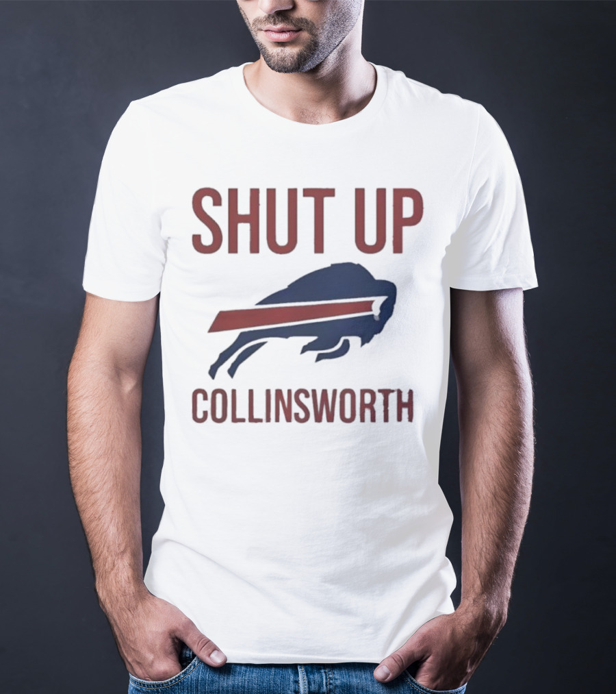 Shut Up Collinsworth Buffalo Bills Fan Statement T-Shirt