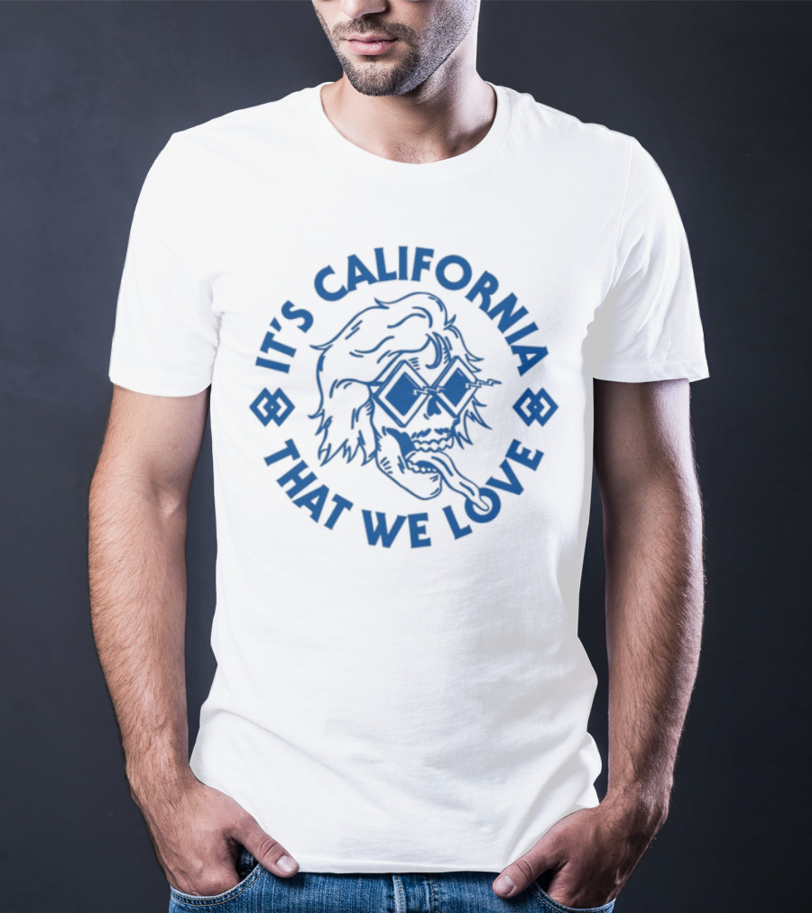 It's California That We Love Blues Sunglasses Graphics Brooksnielsen T-Shirt