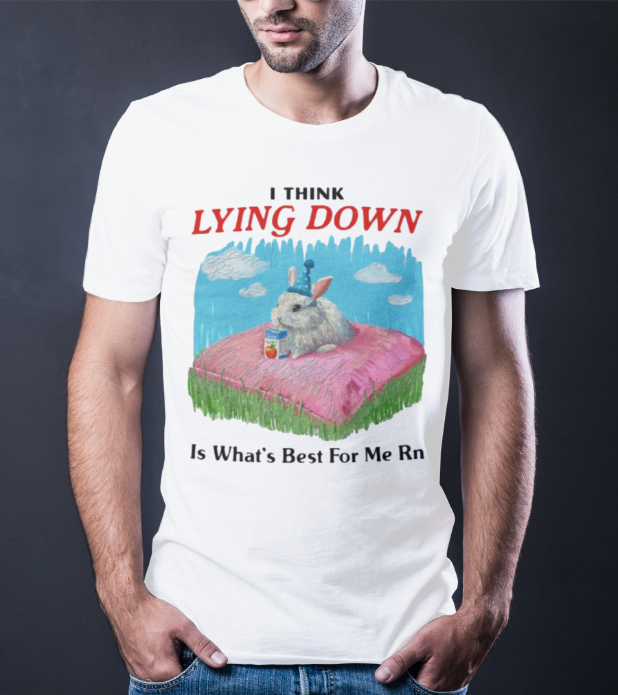 I Think Lying Down Bunny With Party Hat And Juice Box Pillow Clouds T-Shirt