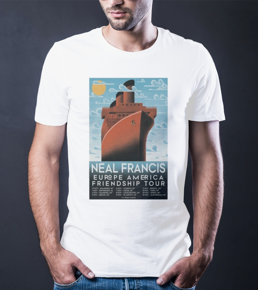 Neal Francis Europe America Friendship Tour 2025 Ship Artwork With Tour Dates T-Shirt