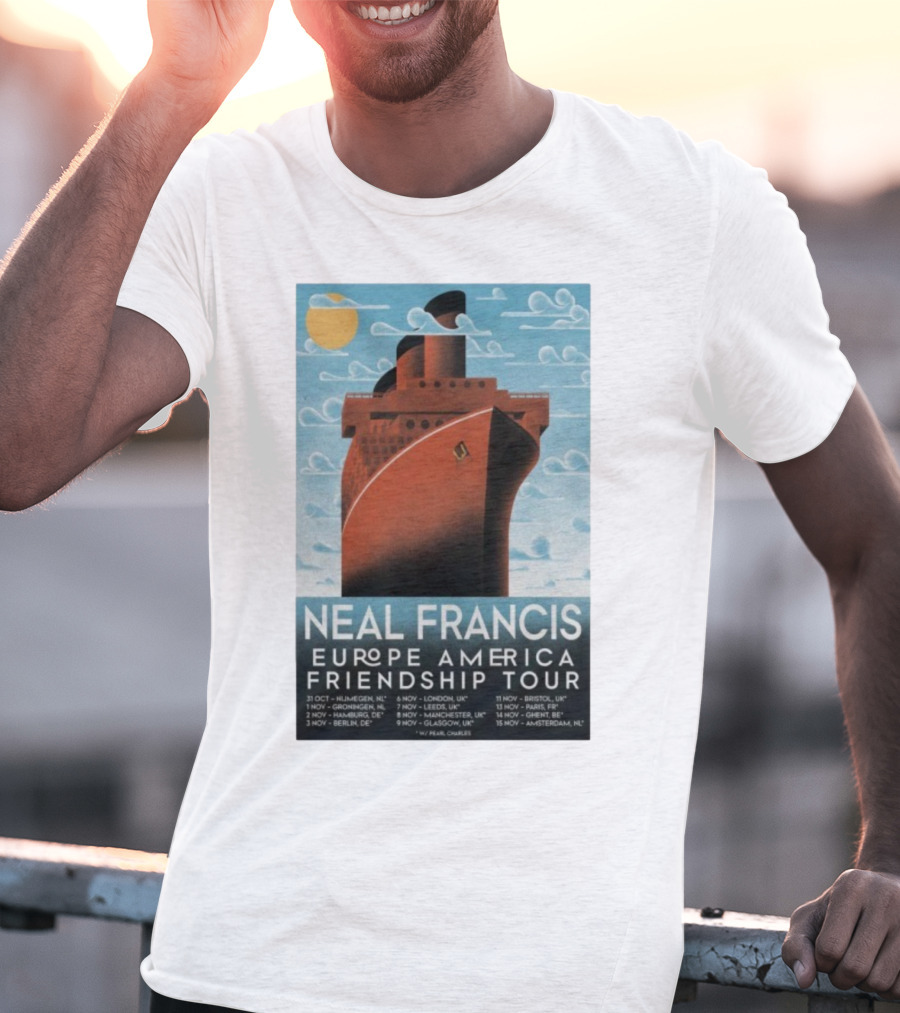 Neal Francis Europe America Friendship Tour 2025 Ship Artwork With Tour Dates T-Shirt