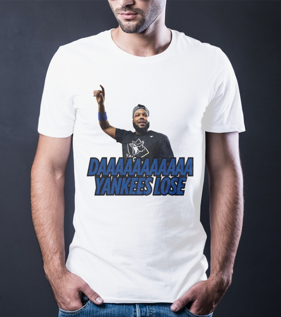 Daaaaaaaa Yankees Lose Vladimir Guerrero Jr Toronto Blue Jays Victory Celebration T-Shirt