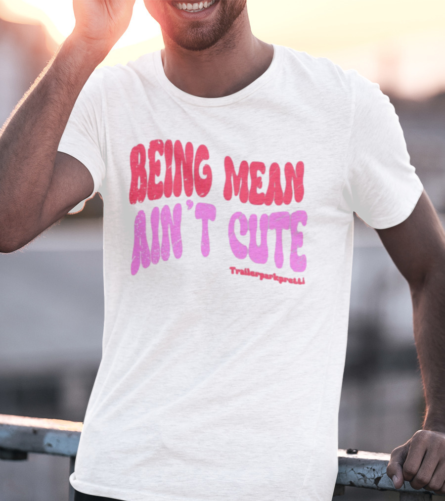 Being Mean Ain't Cute Text With Trendy Glitter Effect T-Shirt