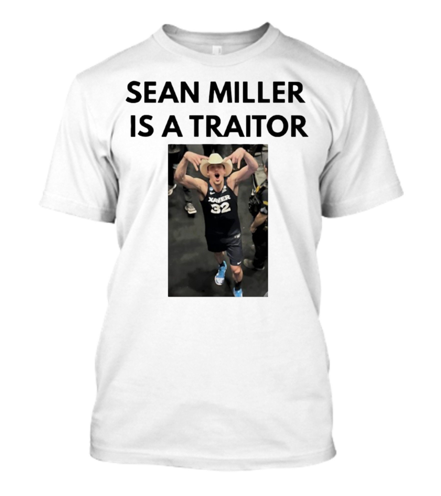 Sean Miller Is A Traitor Xavier 32 Cowboy Hat T-Shirt