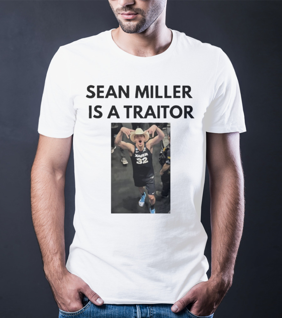 Sean Miller Is A Traitor Xavier 32 Cowboy Hat T-Shirt