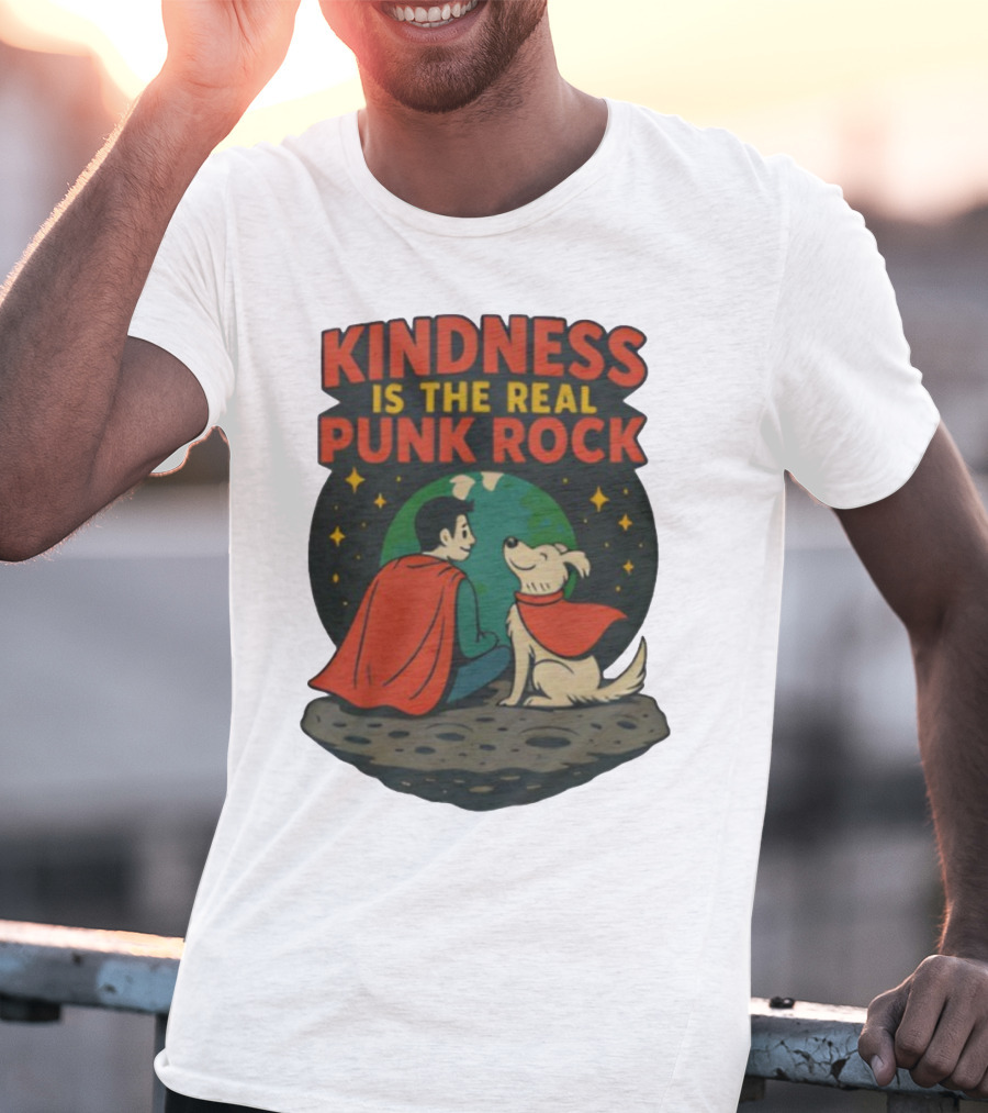 Kindness Is The Real Punk Rock Superman And Krypto Cartoon T-Shirt