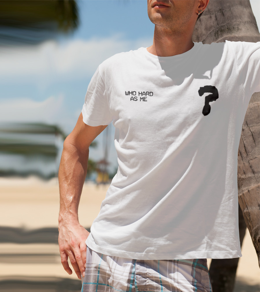 Who Hard As Me Fighter Pose T-Shirt