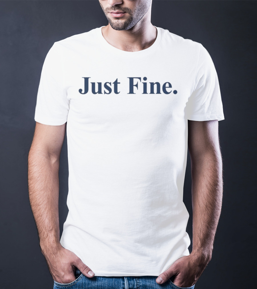 Michigan Wolverines Just Fine T-Shirt