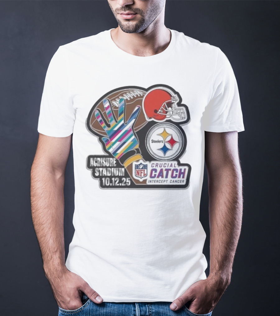 Crucial Catch Intercept Cancer Steelers Vs Browns At Acrisure Stadium 10.12.25 NFL Matchup T-Shirt