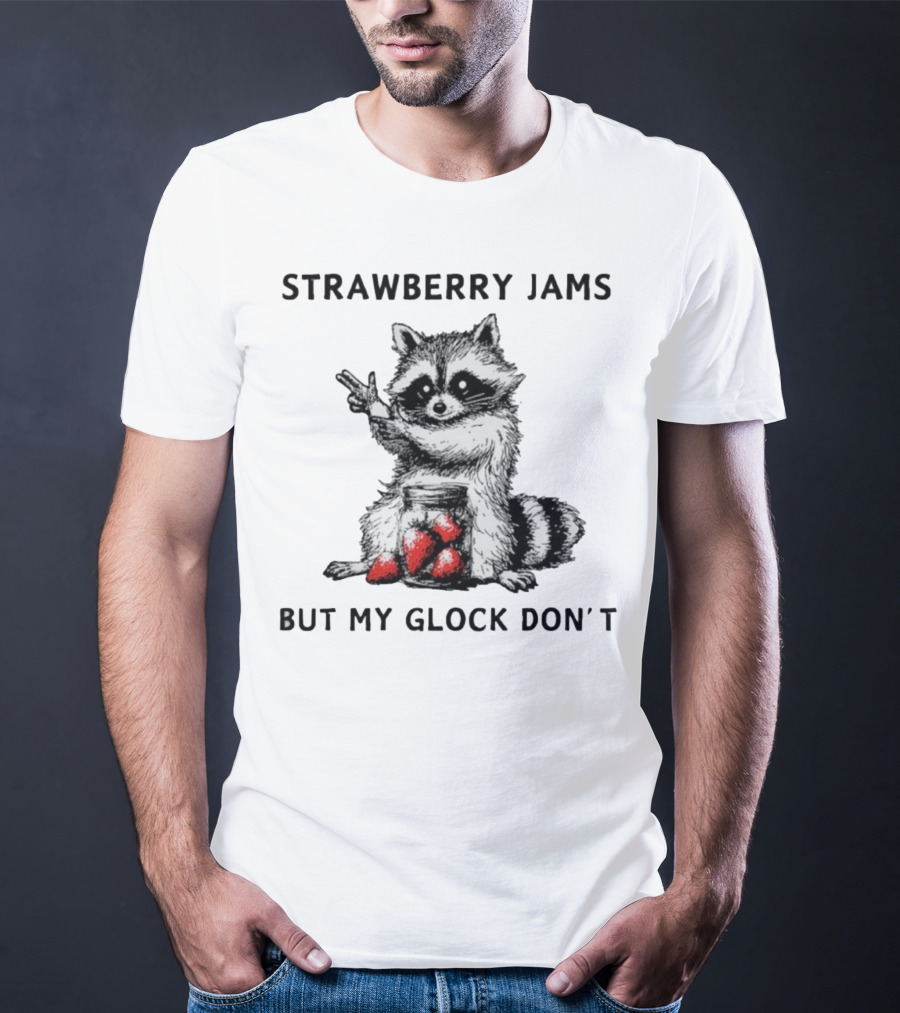 Raccoon With Strawberry Jams But My Glock Don’t T-Shirt