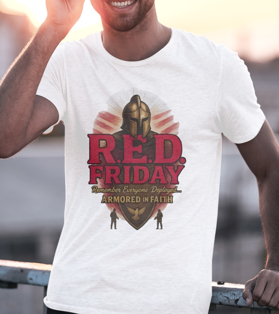 R.E.D. Friday Remember Everyone Deployed Armored In Faith Helmet Shield Eagle T-Shirt