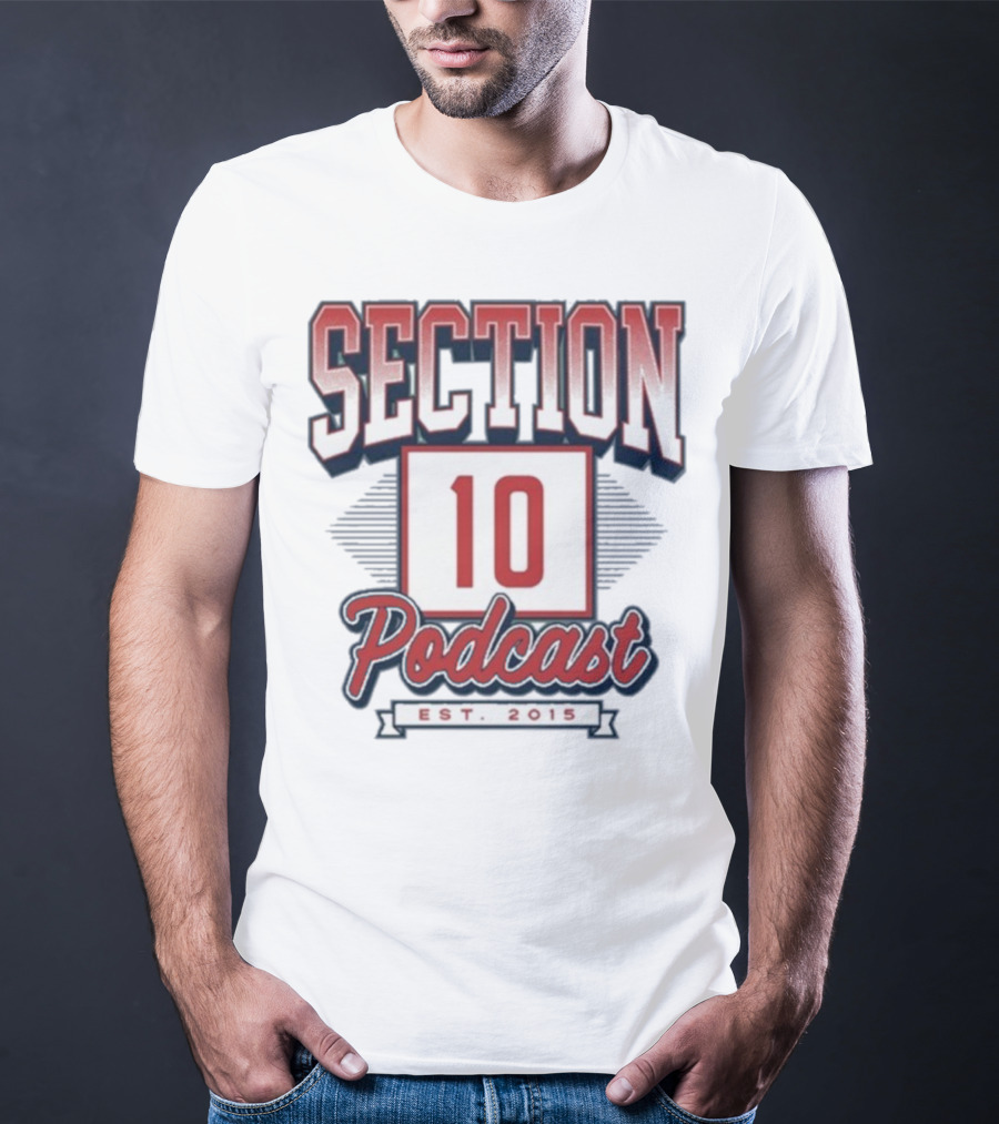 Section 10 Podcast Est 2015 Red Sox Baseball Theme T-Shirt