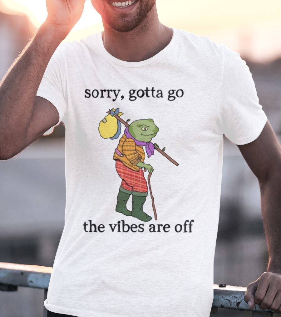 Sorry Gotta Go Frog Backpack Walking Stick Outfit Vibes Off T-Shirt