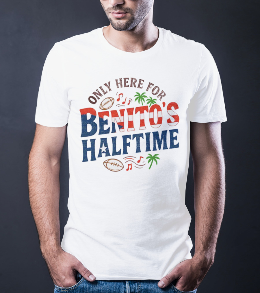 Only Here For Benito's Halftime Super Bowl Football Music Palms T-Shirt