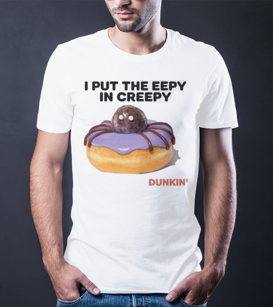 I Put The Eepy In Creepy Dunkin' Donut Spider Design T-Shirt