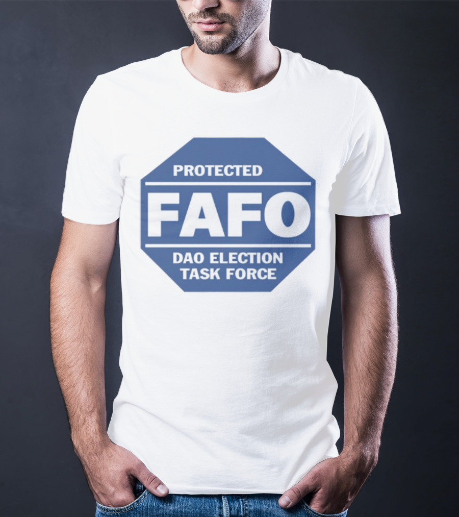 Protected FAFO DAO Election Task Force Octagon Badge T-Shirt