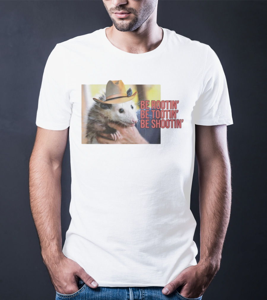 Possum Be Rootin' Be Tootin' Be Shootin' Cowboy Hat T-Shirt