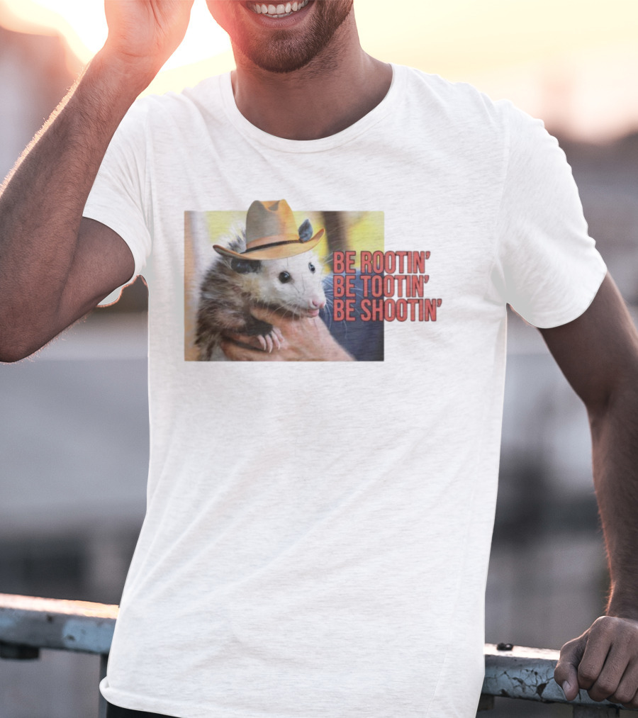 Possum Be Rootin' Be Tootin' Be Shootin' Cowboy Hat T-Shirt