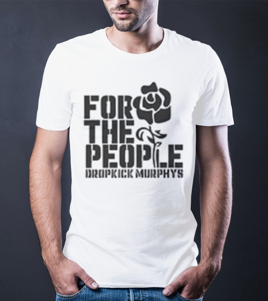 Dropkick Murphys For The People Rose T-Shirt