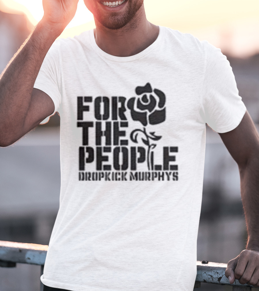 Dropkick Murphys For The People Rose T-Shirt