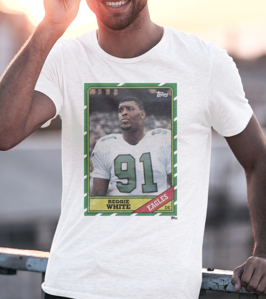 Topps Reggie White 91 Philadelphia Eagles DE Trading Card T-Shirt