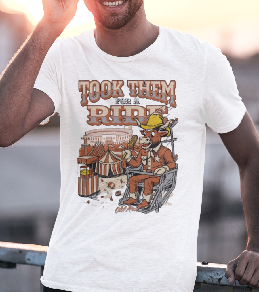 Texas Longhorns Took Them For A Ride Comic Mascot And Carnival Scene T-Shirt