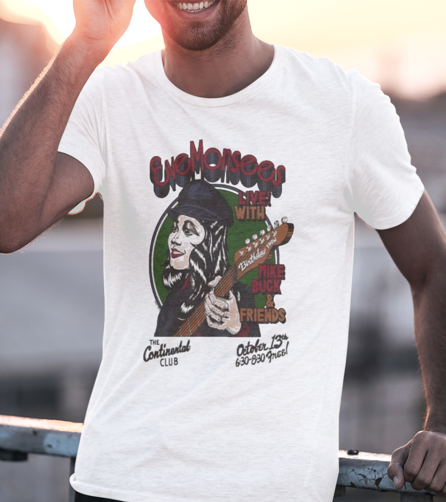 Eve Monsees Live With Mike Buck And Friends Birthday Show T-Shirt