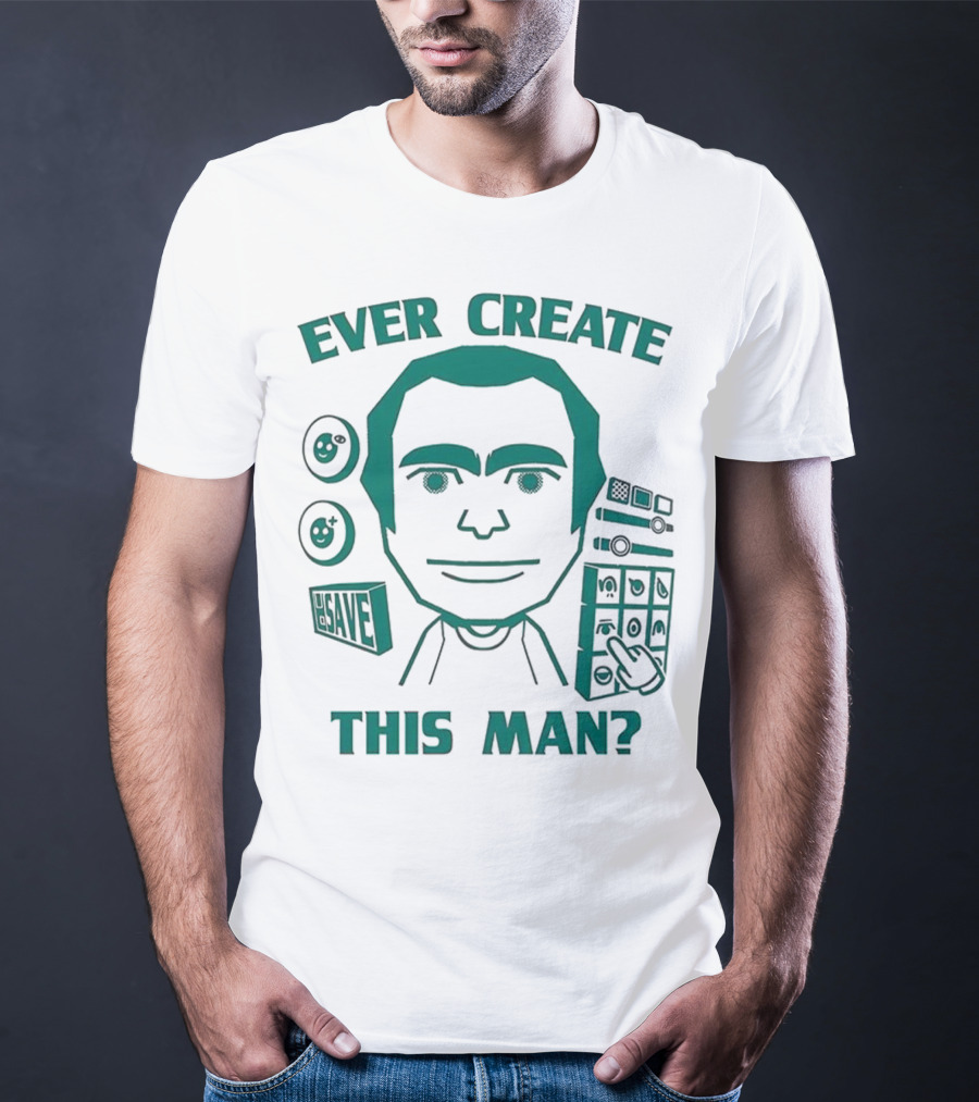 Ever Create This Man Meme T-Shirt