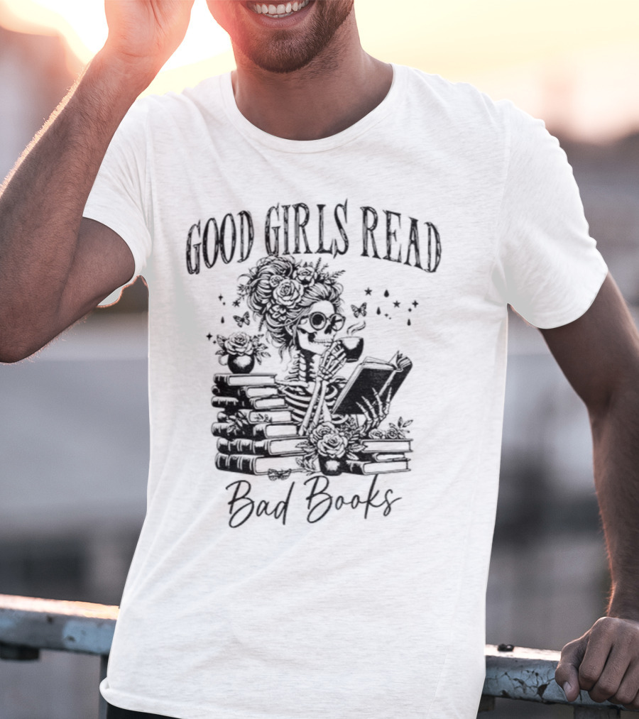 Good Girls Read Bad Books Skeleton T-Shirt