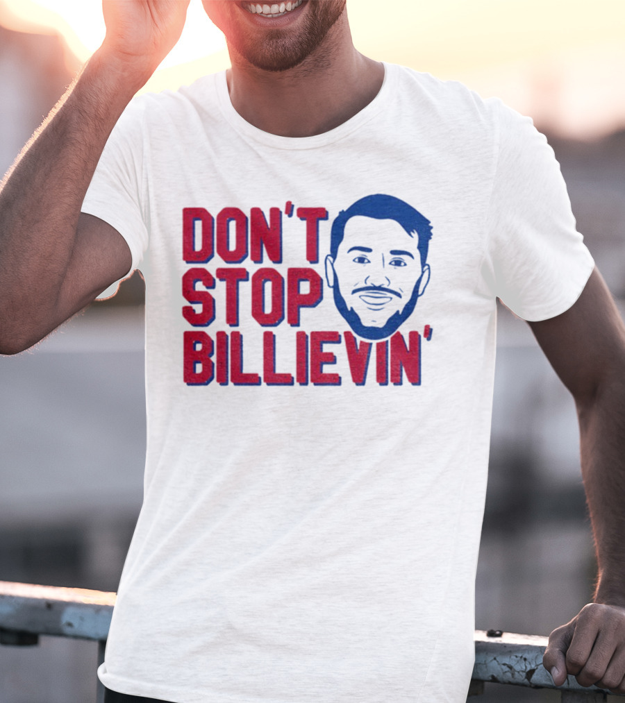 Don’t Stop Billievin Josh Allen Buffalo Bills NFL Football T-Shirt