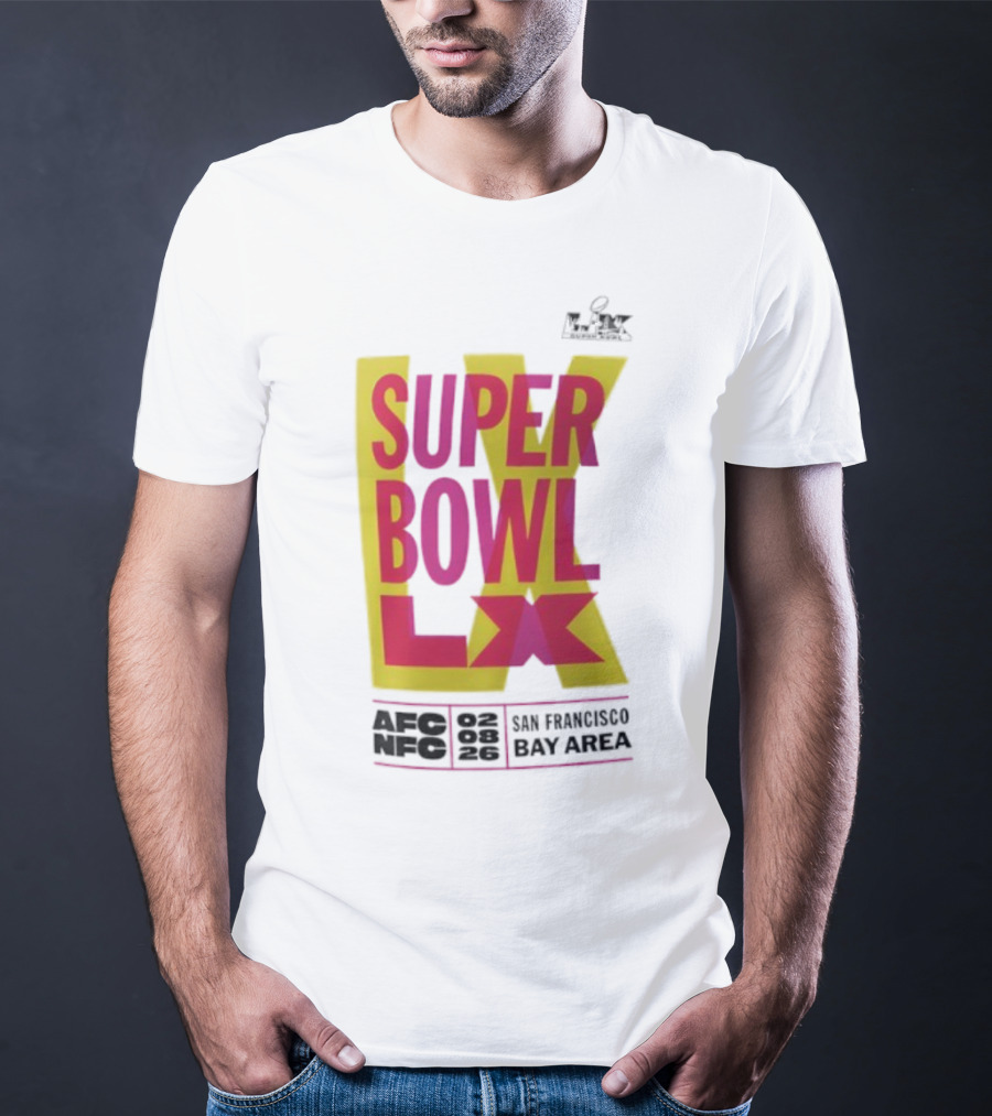 Super Bowl LX 2026 San Francisco Bay Area Event Promotion T-Shirt