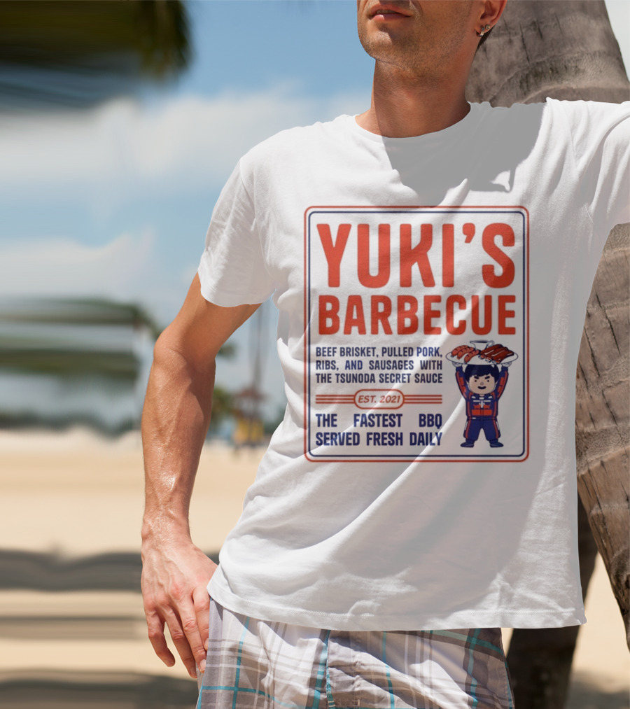 Yuki's Barbecue Beef Brisket Pulled Pork Ribs Sausages Tsunoda Secret Sauce Fastest BBQ Served Fresh Daily Est 2021 T-Shirt