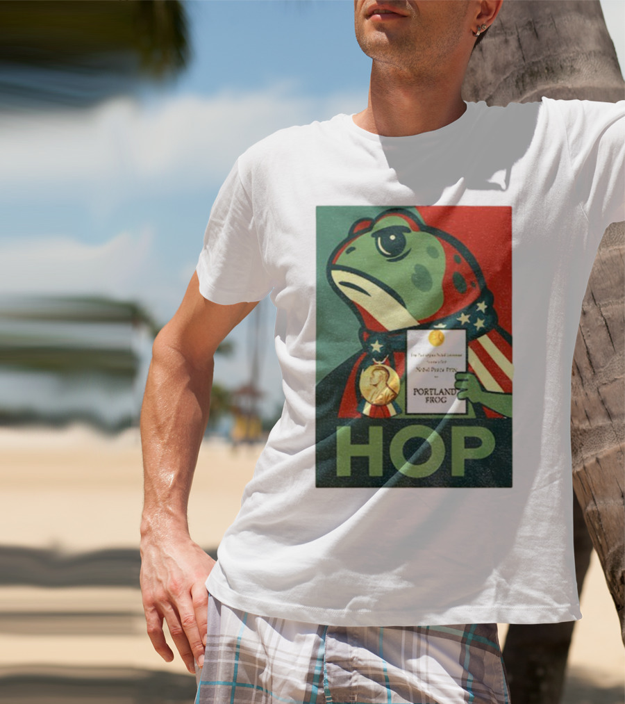 Hop Portland Frog Viral Meme Nobel Peace Prize Political Funny T-Shirt