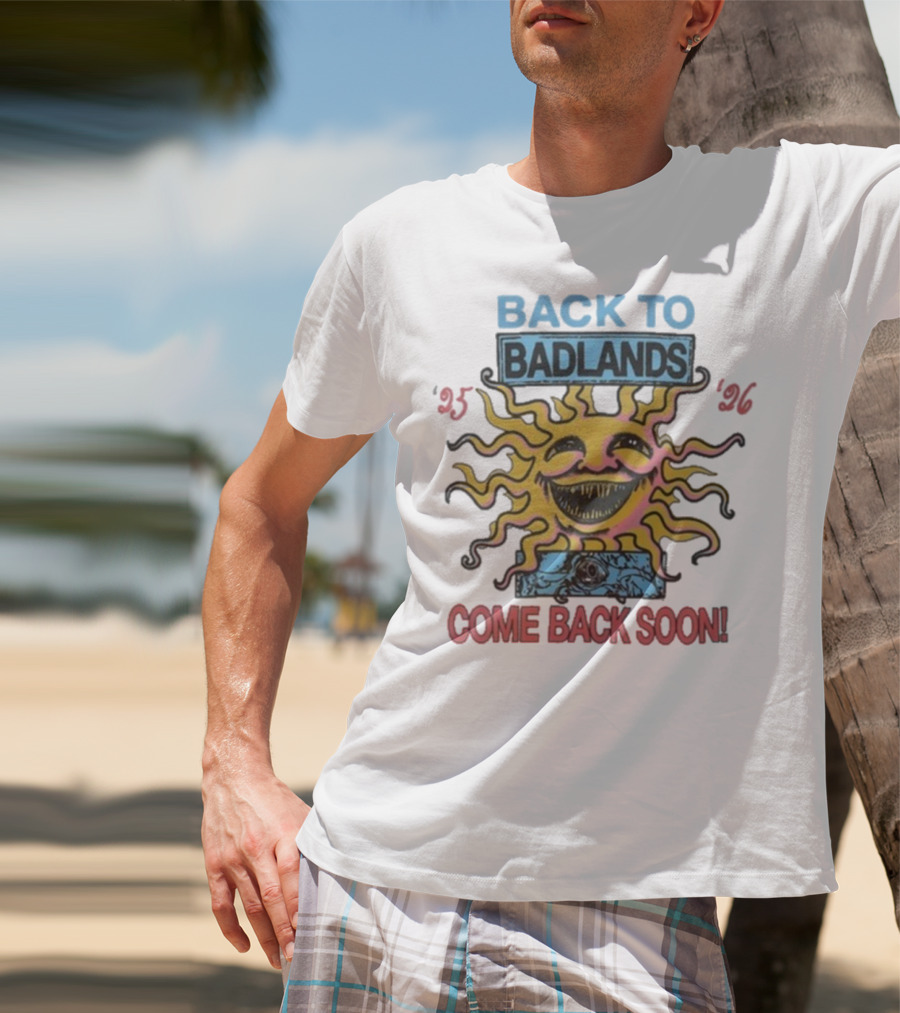 Back To Badlands Come Back Soon Tour 2025 2026 Sun Face Logo T-Shirt