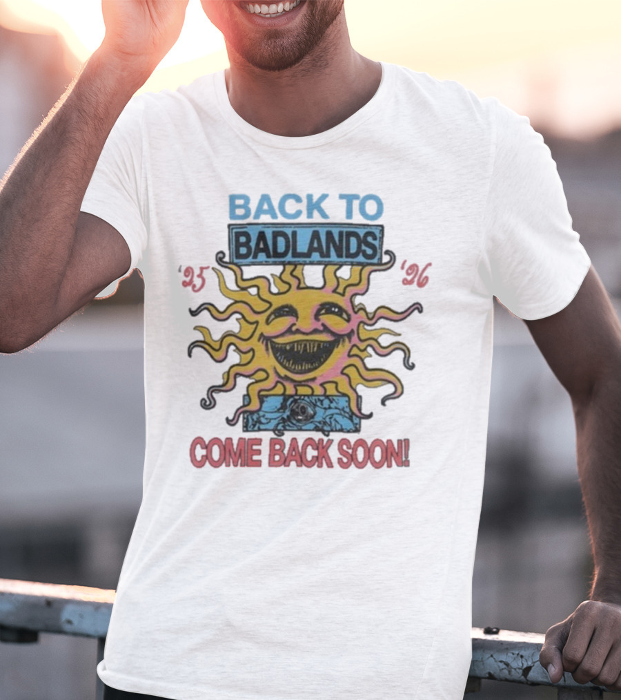 Back To Badlands Come Back Soon Tour 2025 2026 Sun Face Logo T-Shirt