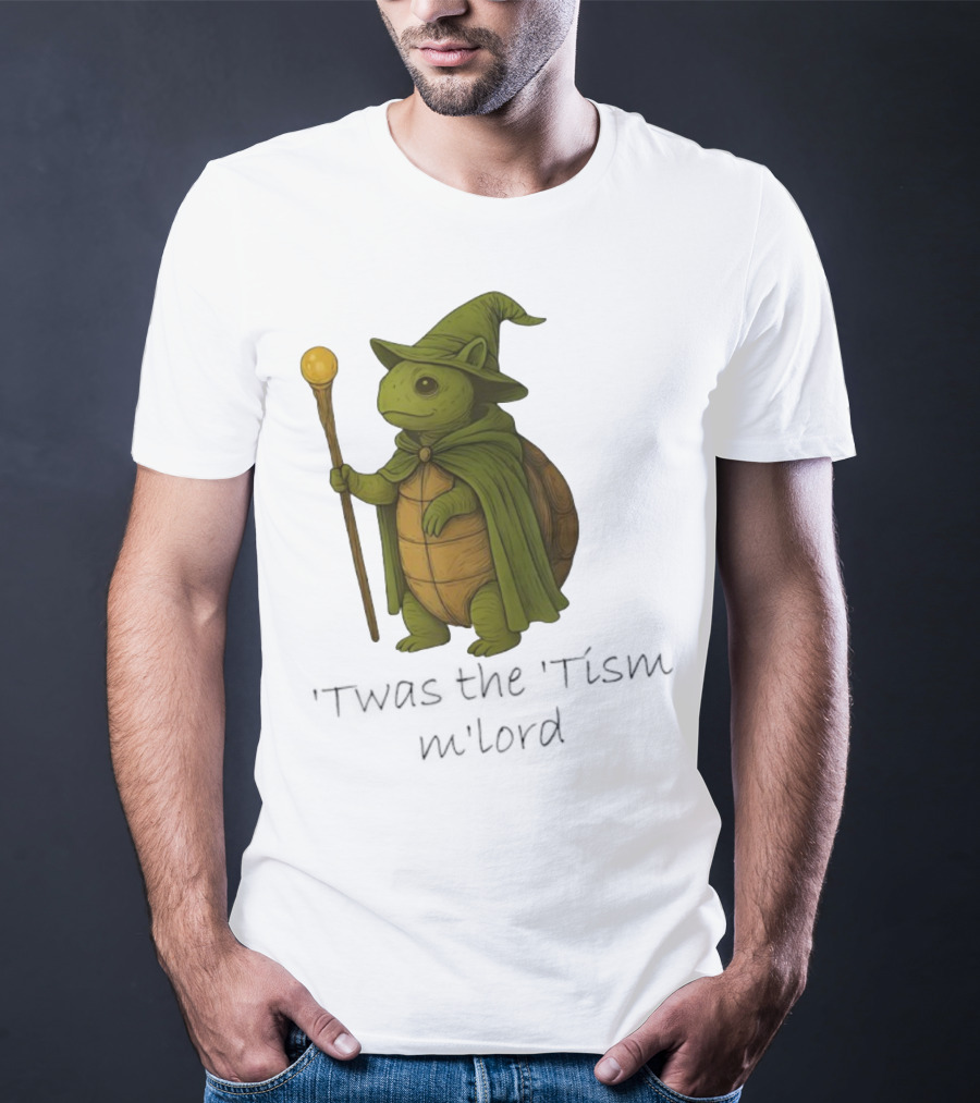 Twas The Tism M'lord Turtle Wizard Magic Staff T-Shirt
