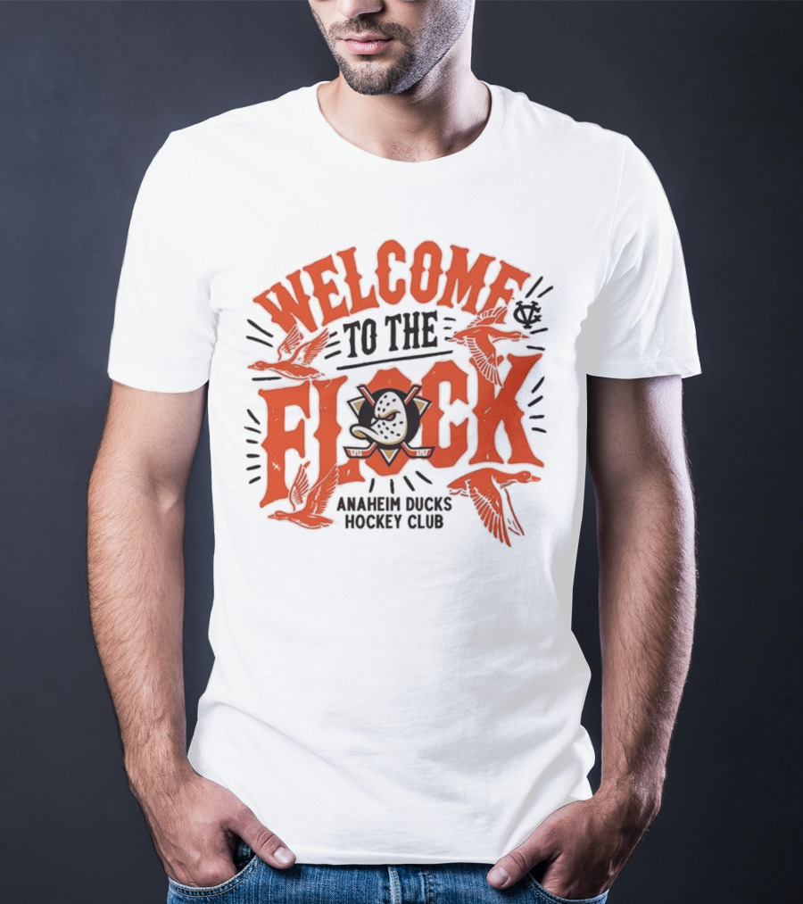 Welcome To The Flock Anaheim Ducks Hockey Club T-Shirt