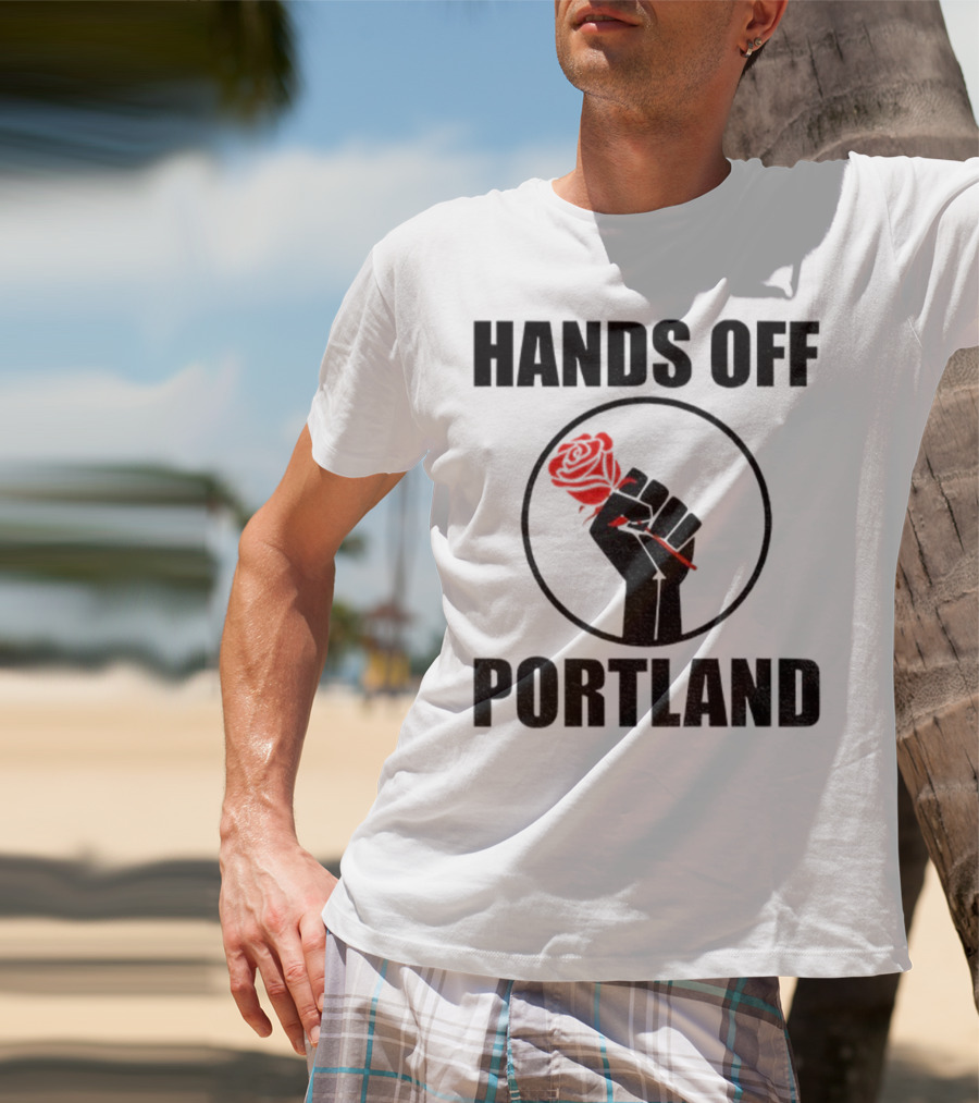 Hands Off Portland Rose Fist Symbol T-Shirt
