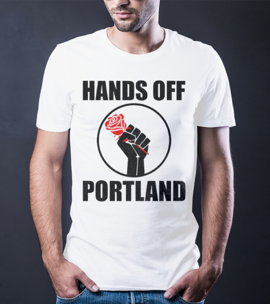 Hands Off Portland Rose Fist Symbol T-Shirt
