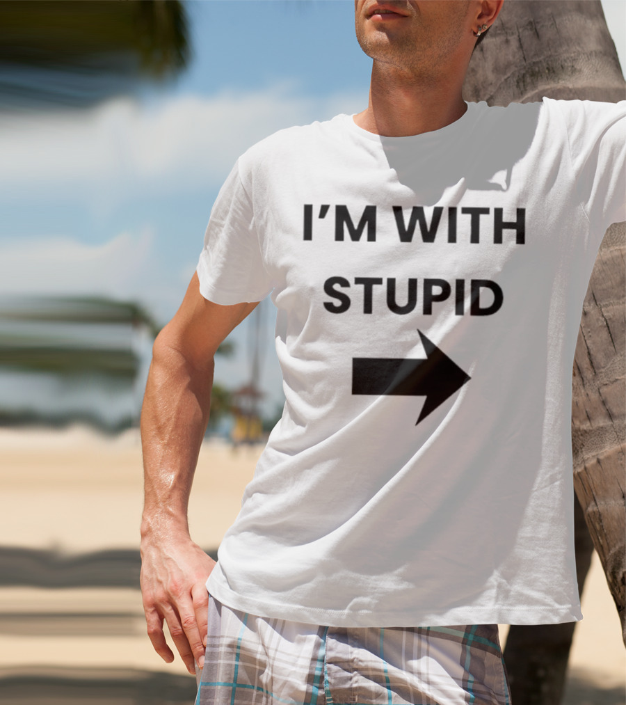 I’m With Stupid Arrow Right T-Shirt
